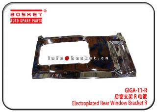 GIGA-11-R GIGA11R Electroplated Rear Window Bracket R Suitable for ISUZU EXR 