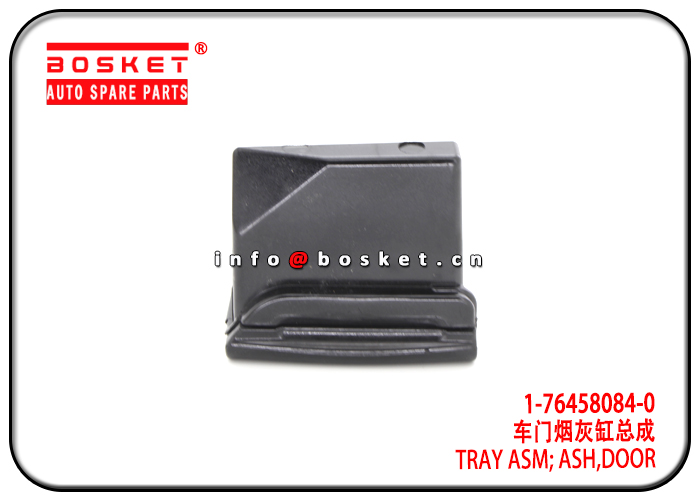 1-76458084-0 1-76458070-6 1764580840 1764580706 Door Ash Tray Assembly Suitable for ISUZU 10PE1 CXZ8