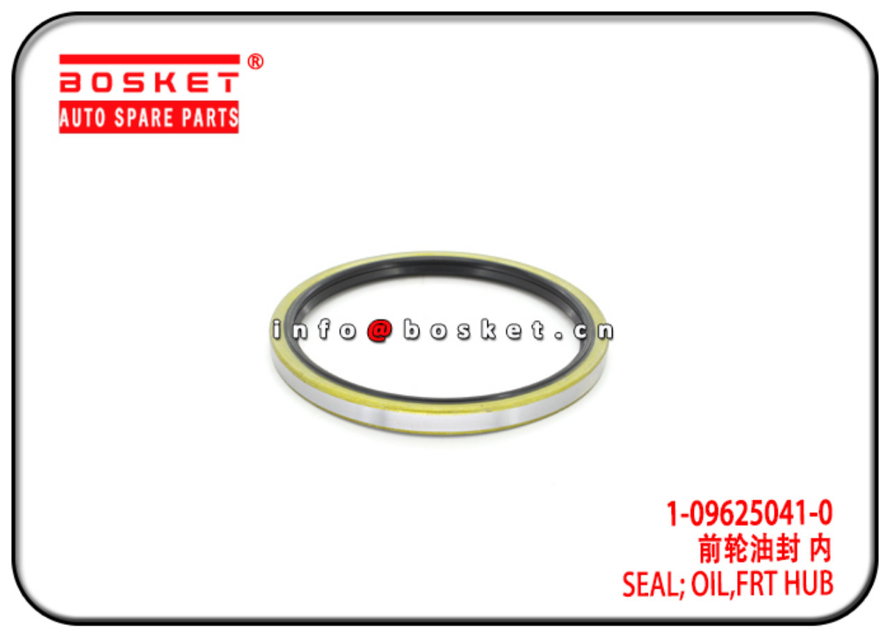 1-09625041-0 1096250410 Front Hub Oil Seal Suitable for ISUZU 10PE1 CXZ81 VC46