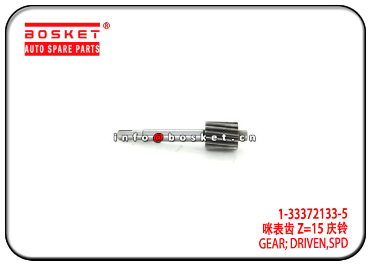 1-33372133-5 1701094-P301 1333721335 1701094P301 Speed Driven Gear Suitable for ISUZU 4HK1 FRR FSR
