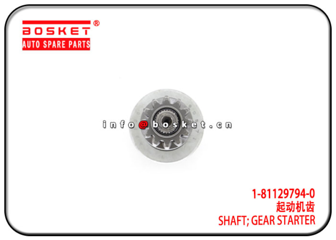 1-81129794-0 1811297940 Gear Starter Shaft Suitable for ISUZU 10PE1 CXZ81