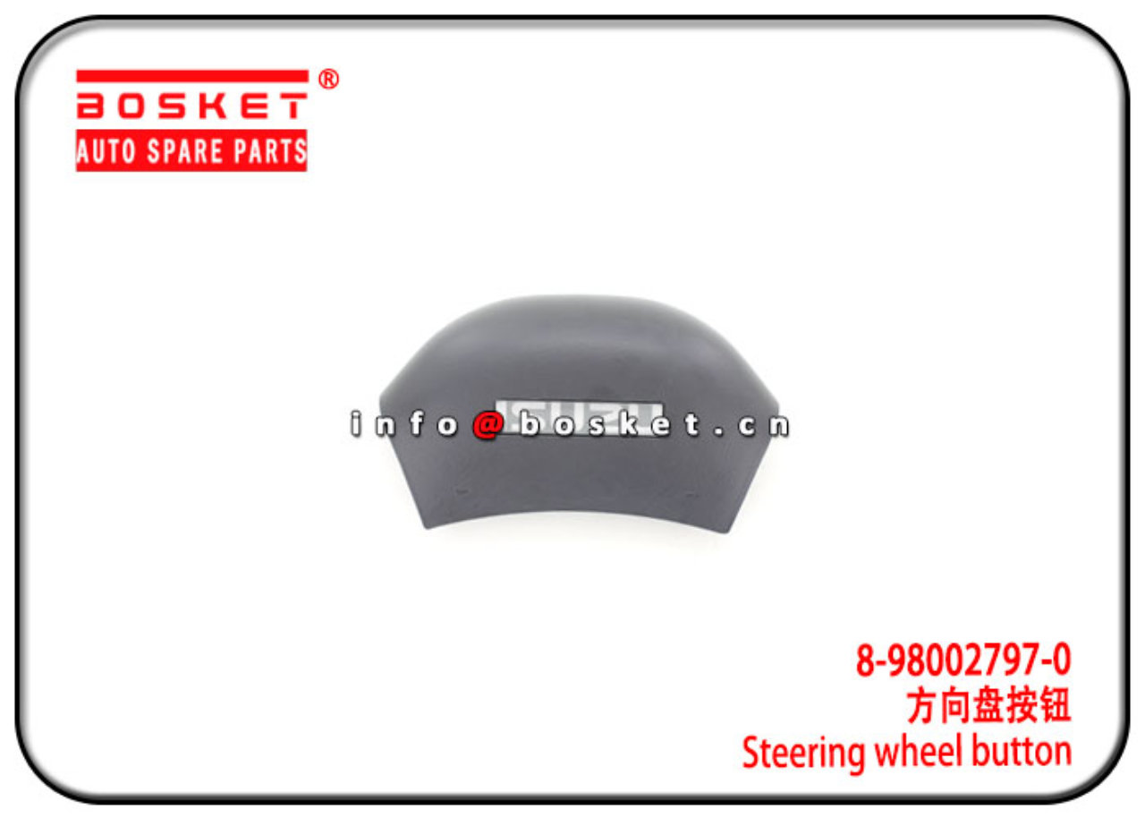 8-98002797-0 8980027970 Steering Wheel Button Suitable for ISUZU NQR 4HK1
