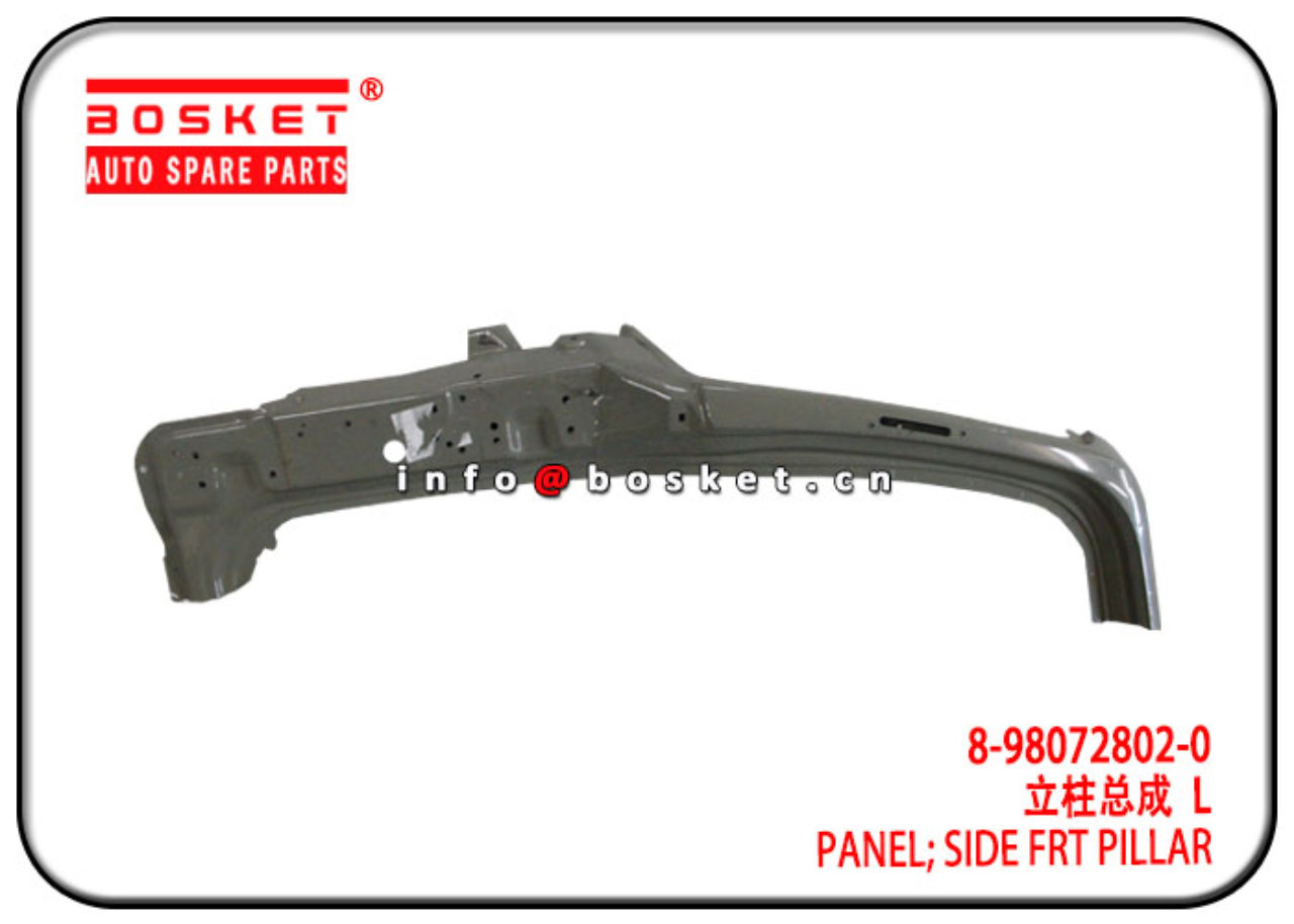 8-98072802-0 8980728020 Side Front Pillar Panel Suitable for ISUZU NPR 700P