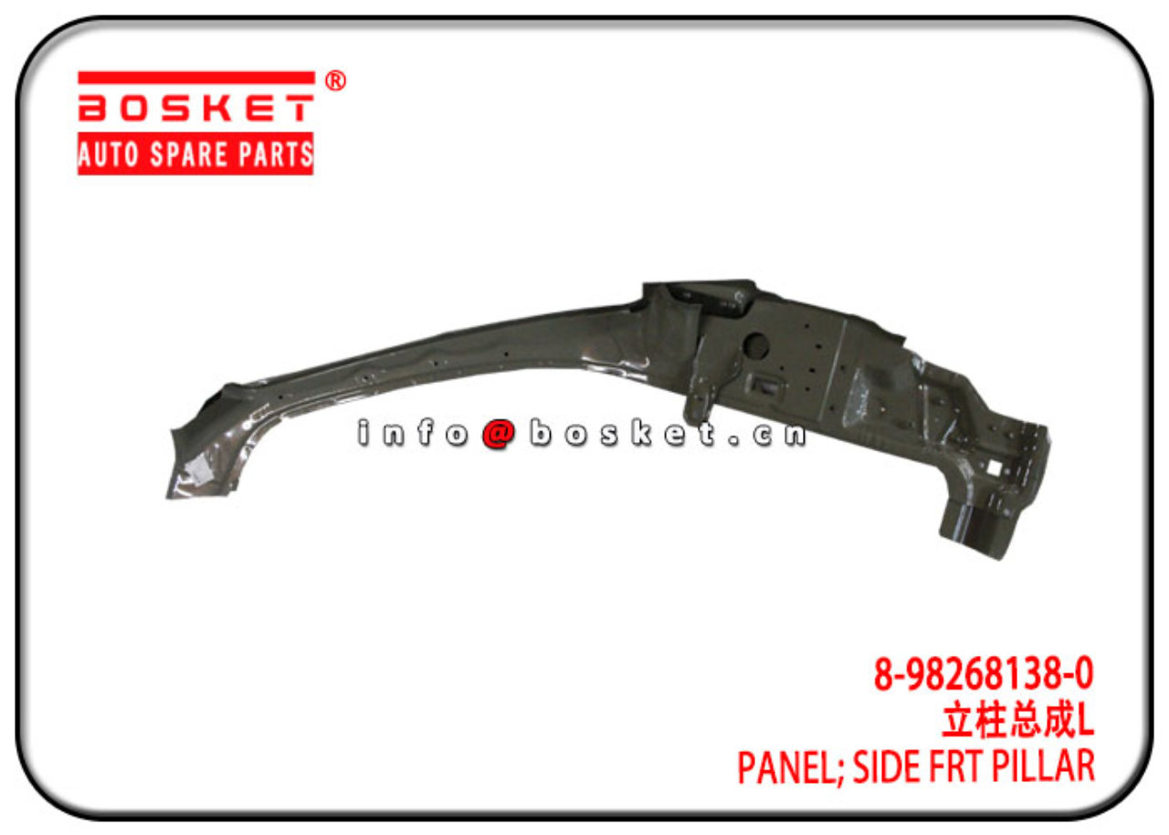 8-98268138-0 8982681380 Side Front Pillar Panel Suitable for ISUZU 600P