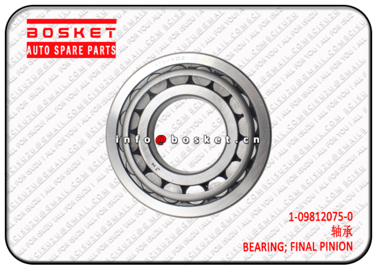 1098120750 1-09812075-0 Final Pinion Bearing Suitable for ISUZU CYZ CXZ VC46