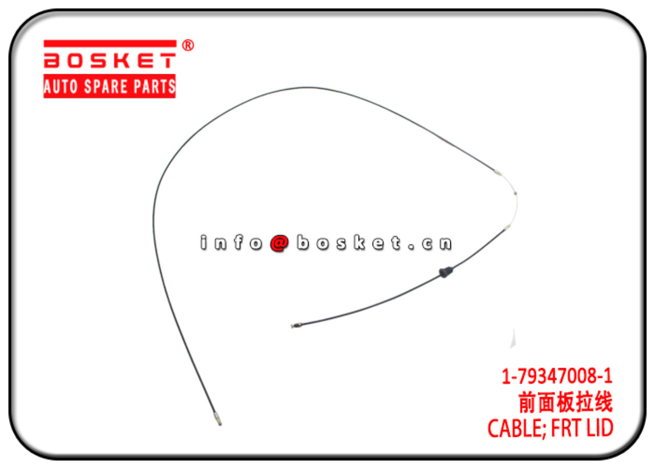 1793470081 1-79347008-1 Front Lid Cable Suitable for ISUZU CXZ81 10PE1
