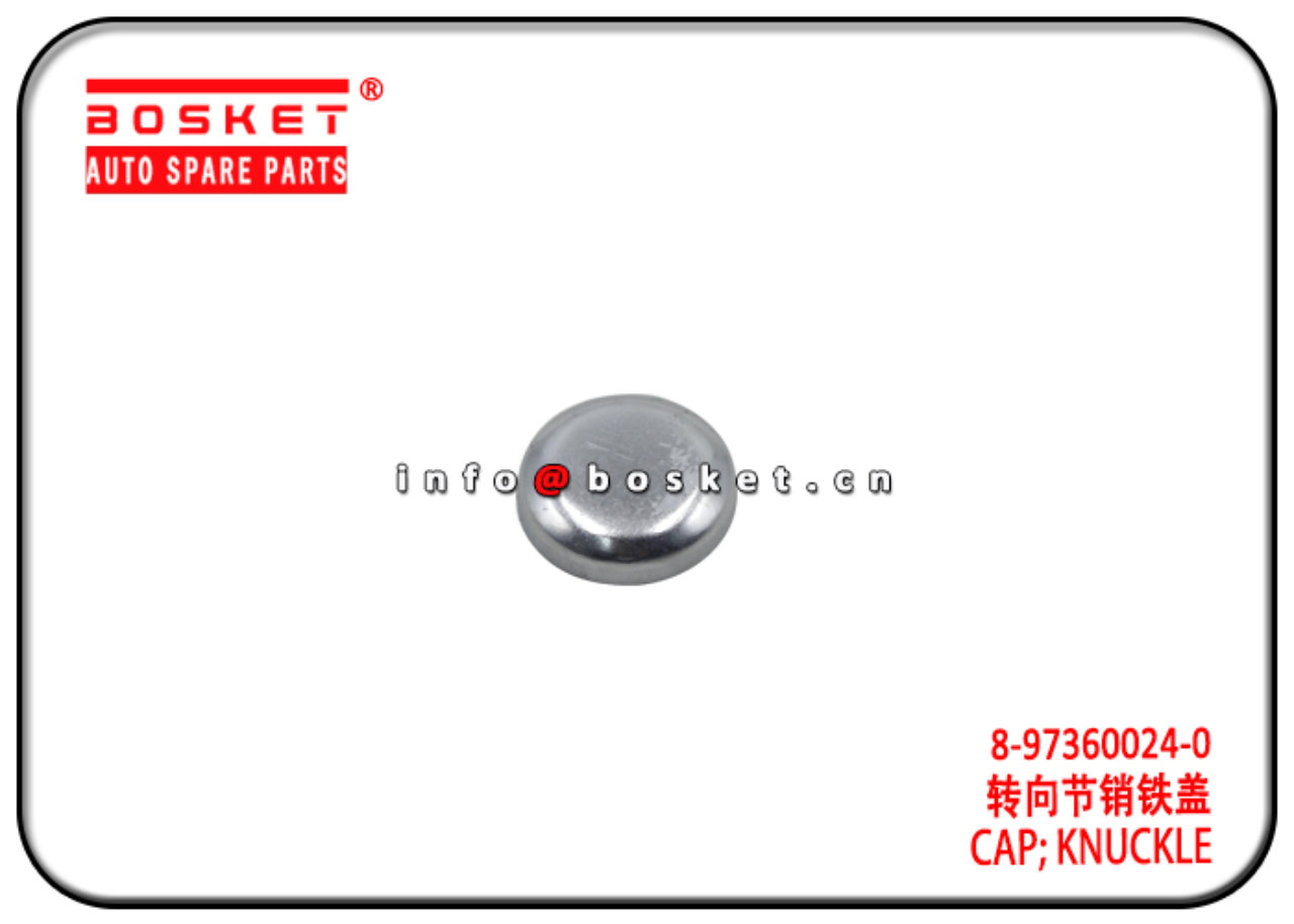 8-97360024-0 8973600240 Knuckle Cap Suitable for ISUZU NHR HJR NMR