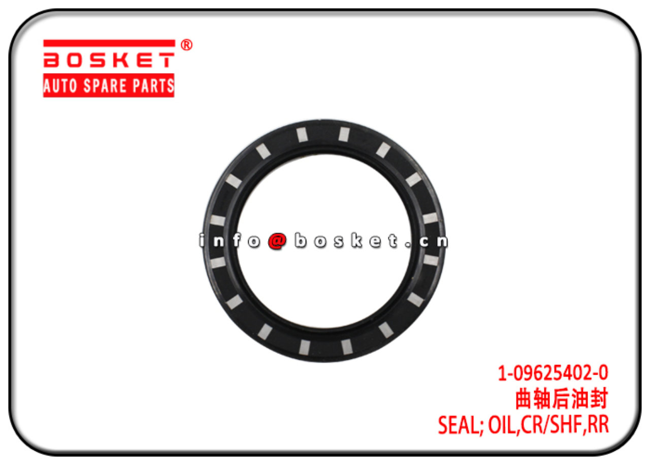 1-09625402-0 1096254020 Rear Crankshaft Oil Seal Suitable for ISUZU FSR FTR 4BD1 6BD1