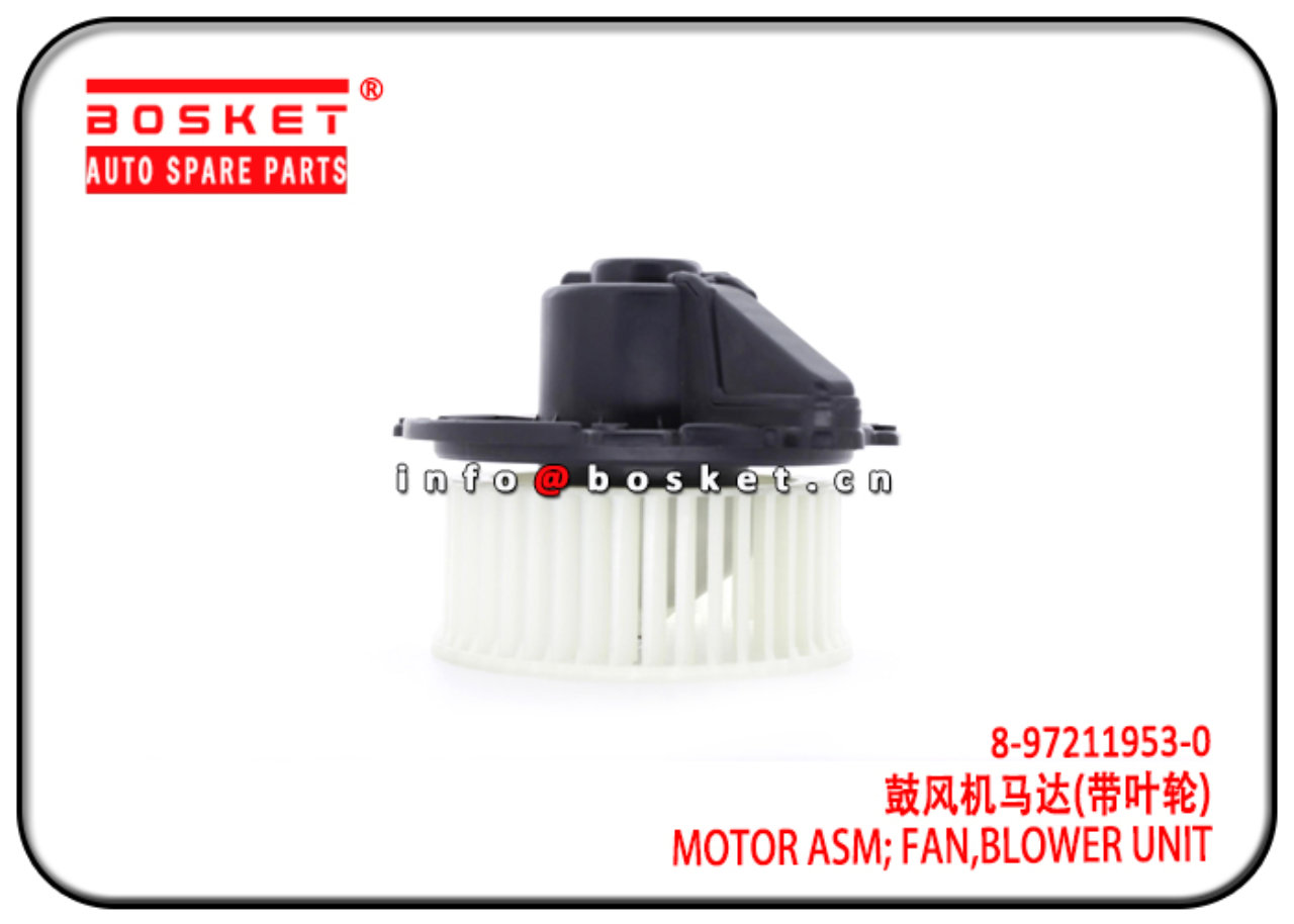 8-97211953-0 8972119530 Blower Unit Fan Motor Assembly Suitable for ISUZU NKR55 4JB1
