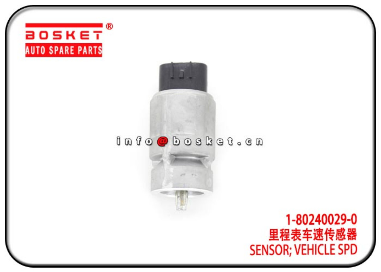 1-80240029-0 8-98234167-0 1802400290 8982341670 Vehicle Speed Sensor Suitable For ISUZU 10PE1 CXZ81 