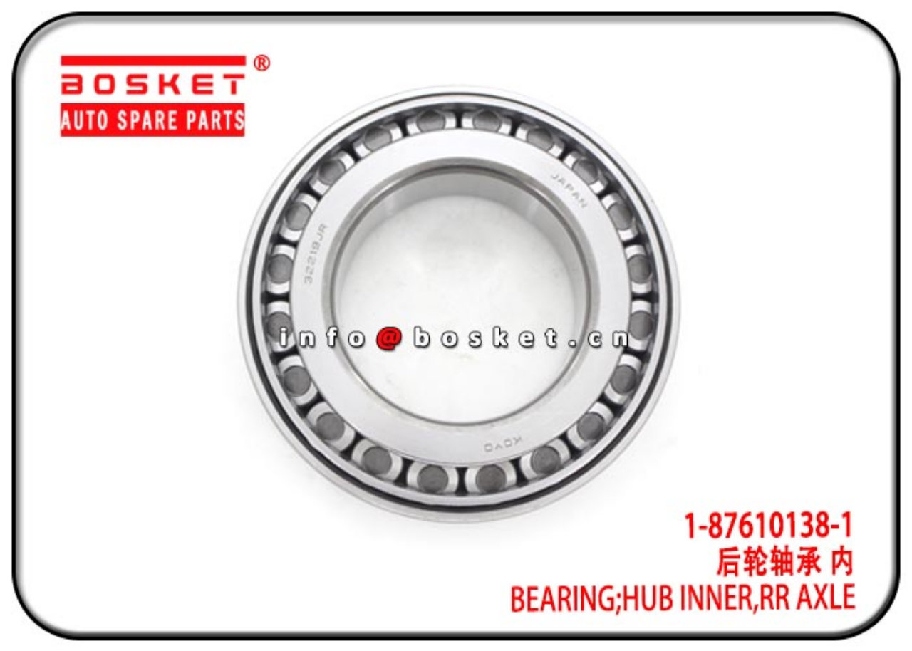 1-87610138-1 1876101381 Rear Axle Hub Inner Bearing Suitable For ISUZU 6HK1 FVR34 FTR