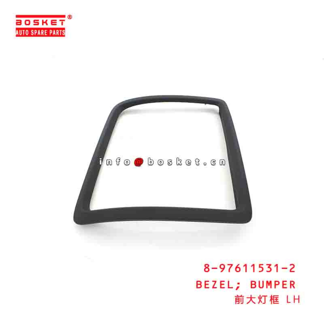 8-97611531-2 2803053-CYZ14 8976115312 2803053CYZ14 BUMPER BEZEL LH Suitable FOR ISUZU VC46