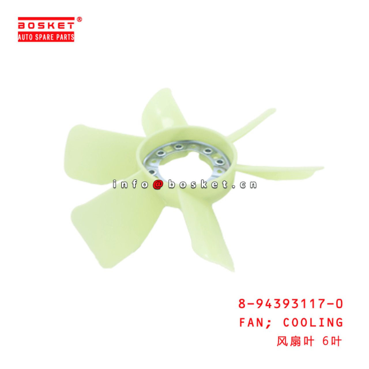 8-94393117-0 8943931170 Cooling Fan Suitable for ISUZU FSR32 6HE1T