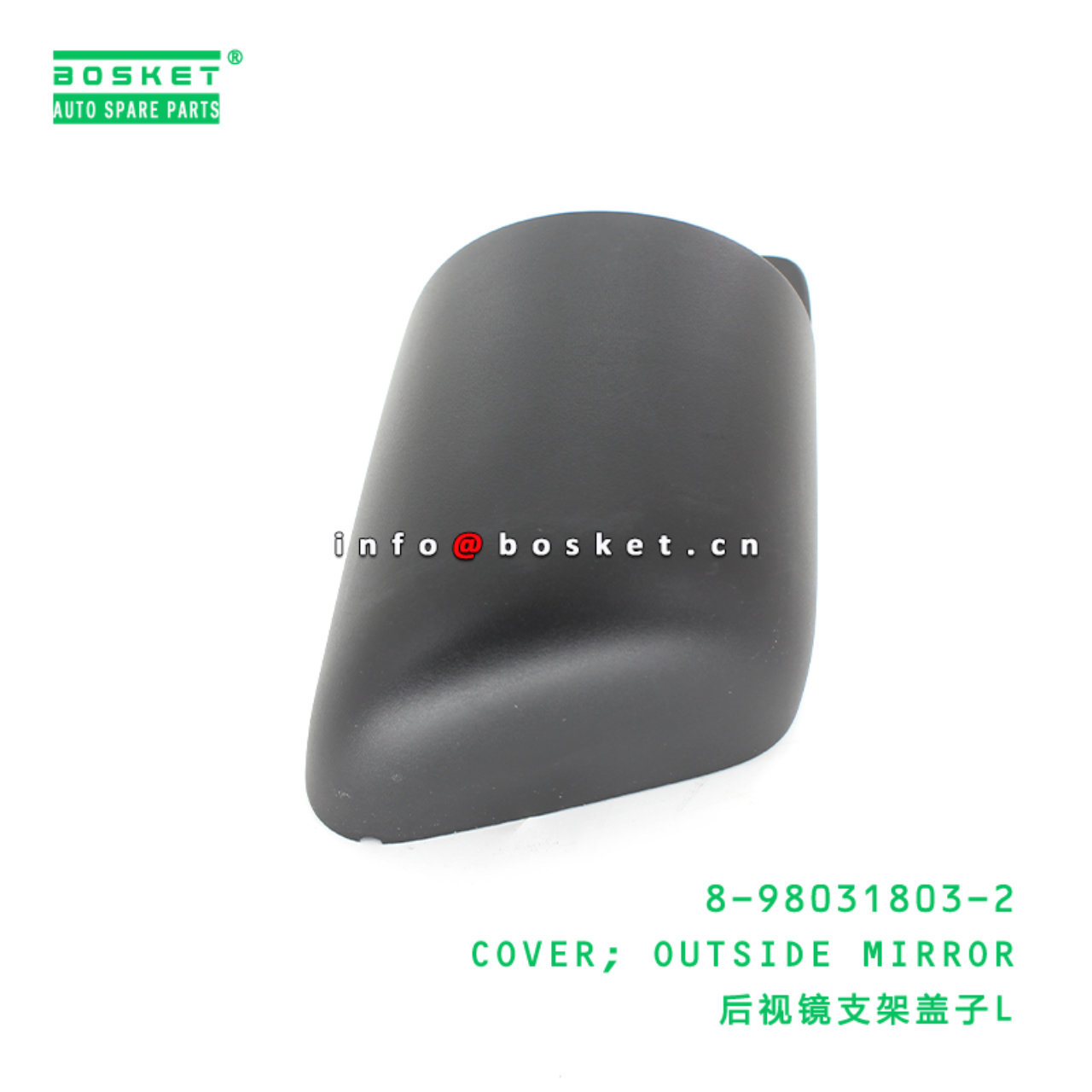 8-98031803-2 Outside Mirror Cover Suitable for ISUZU VC46 4HK1 8980318032