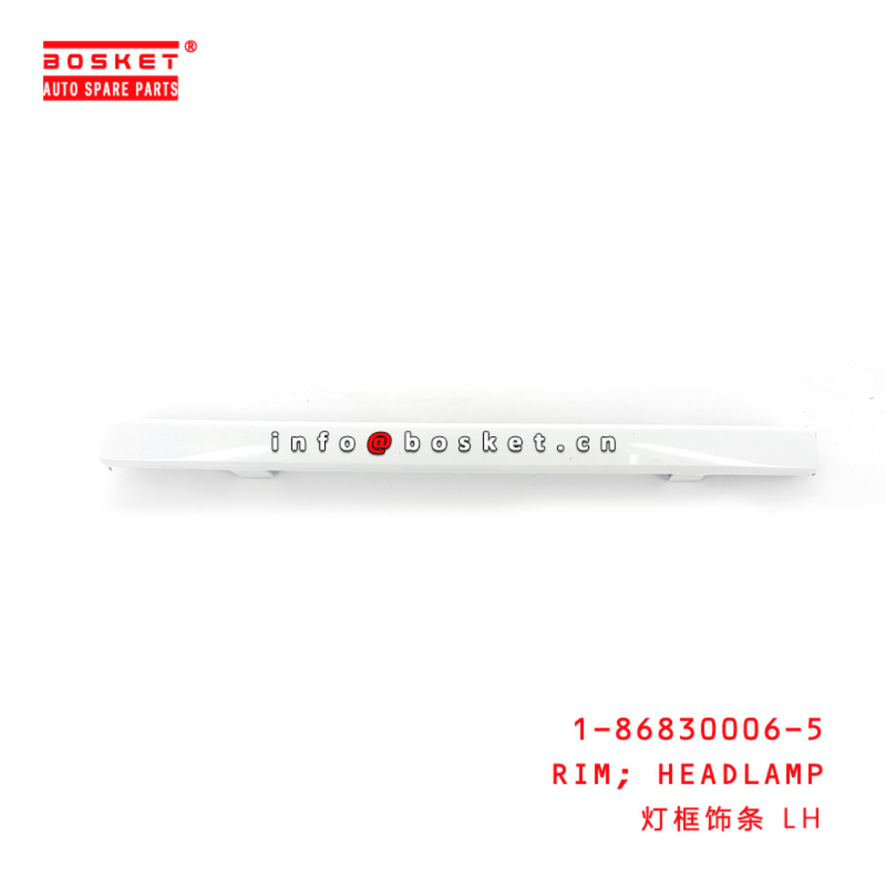 1-86830006-5 Headlamp Rim Suitable for ISUZU FVR34  1868300065