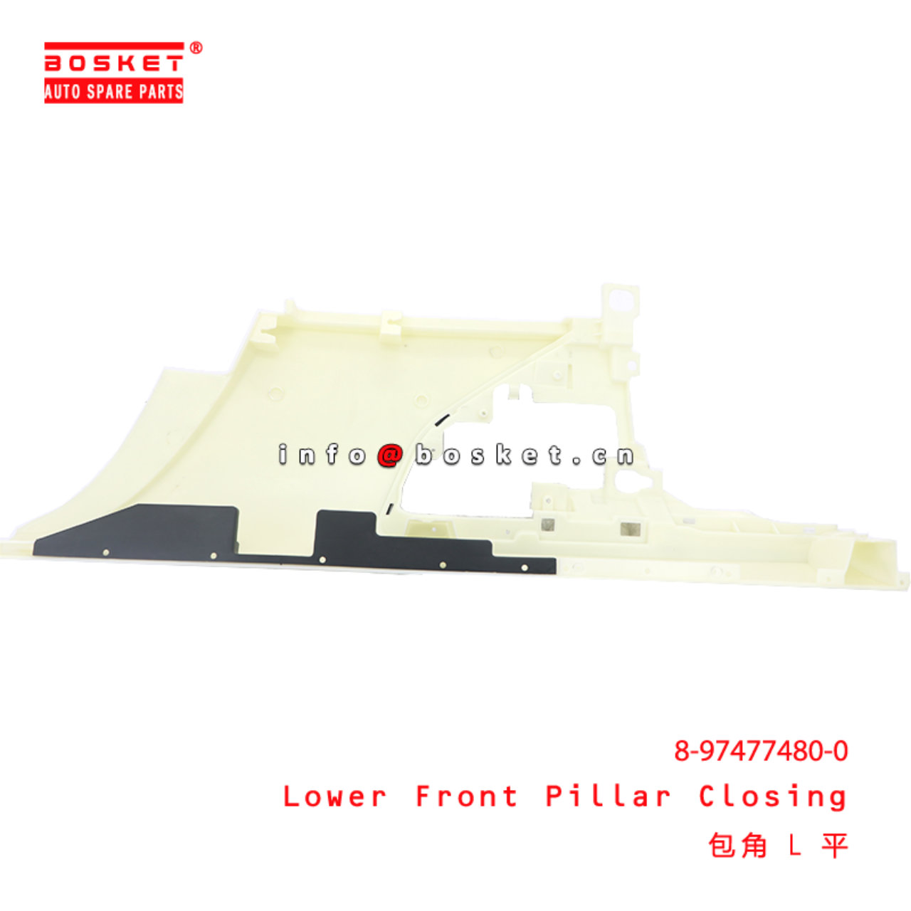 8-97477480-0 Lower Front Pillar Closing suitable for ISUZU 700P  8974774800