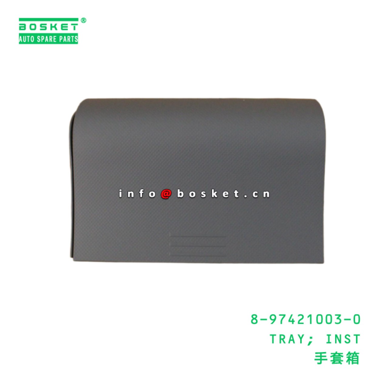 8-97421003-0 TRAY; INST suitable for ISUZU 8974210...