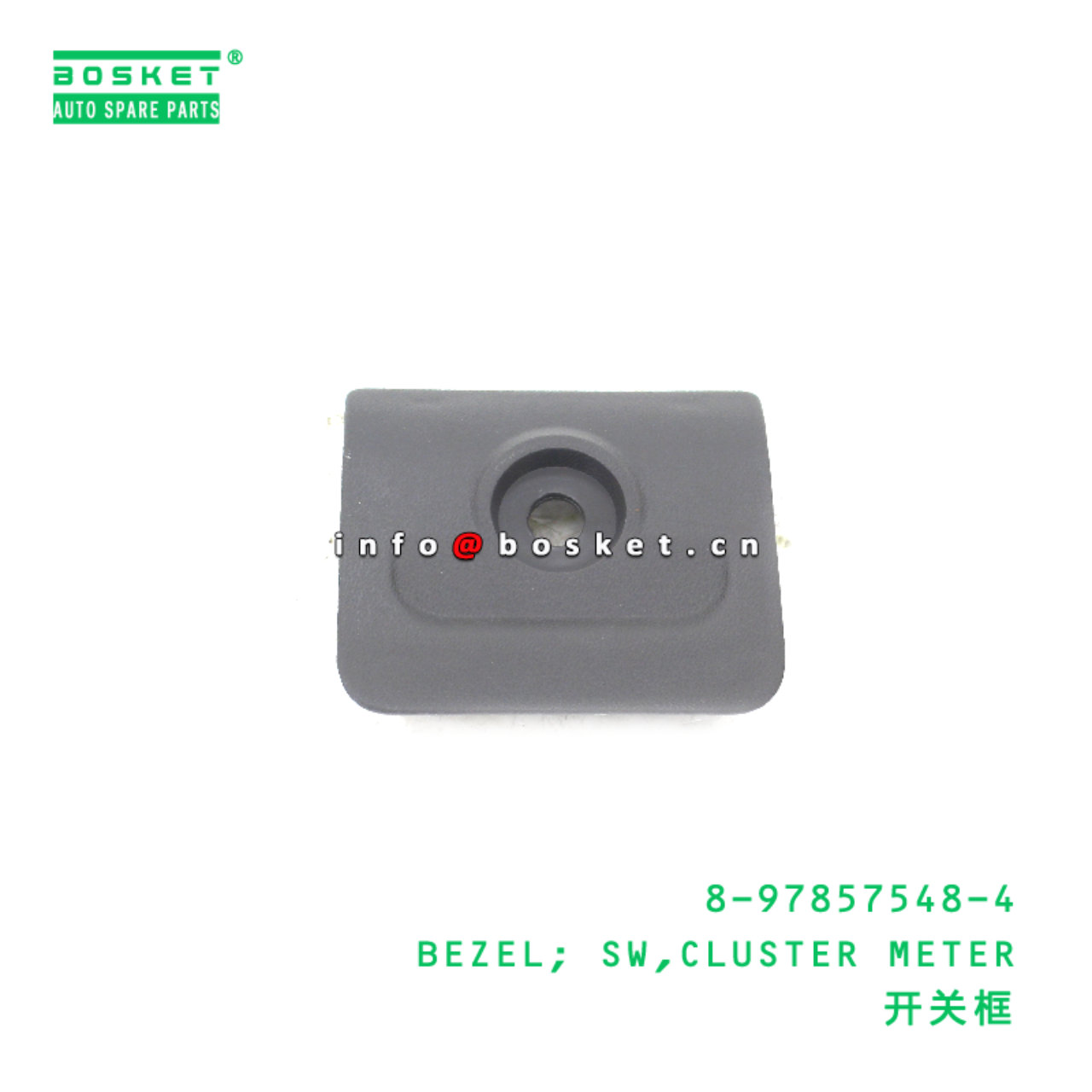 8-97857548-4 BEZEL; SW,CLUSTER METER suitable for ISUZU 8978575484