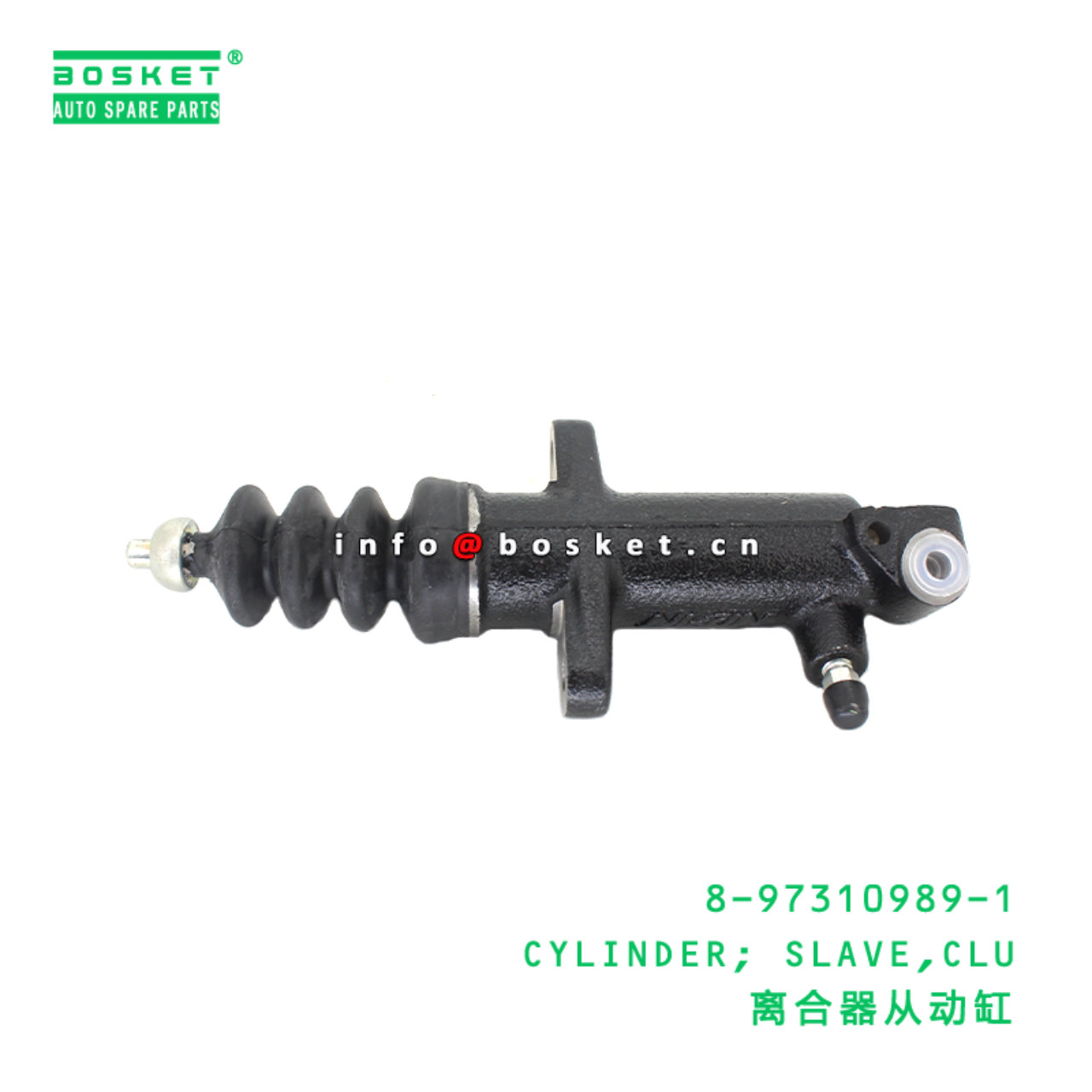 8-97310989-1 CYLINDER; SLAVE,CLU Suitable for ISUZU NLR NMR  8973109891