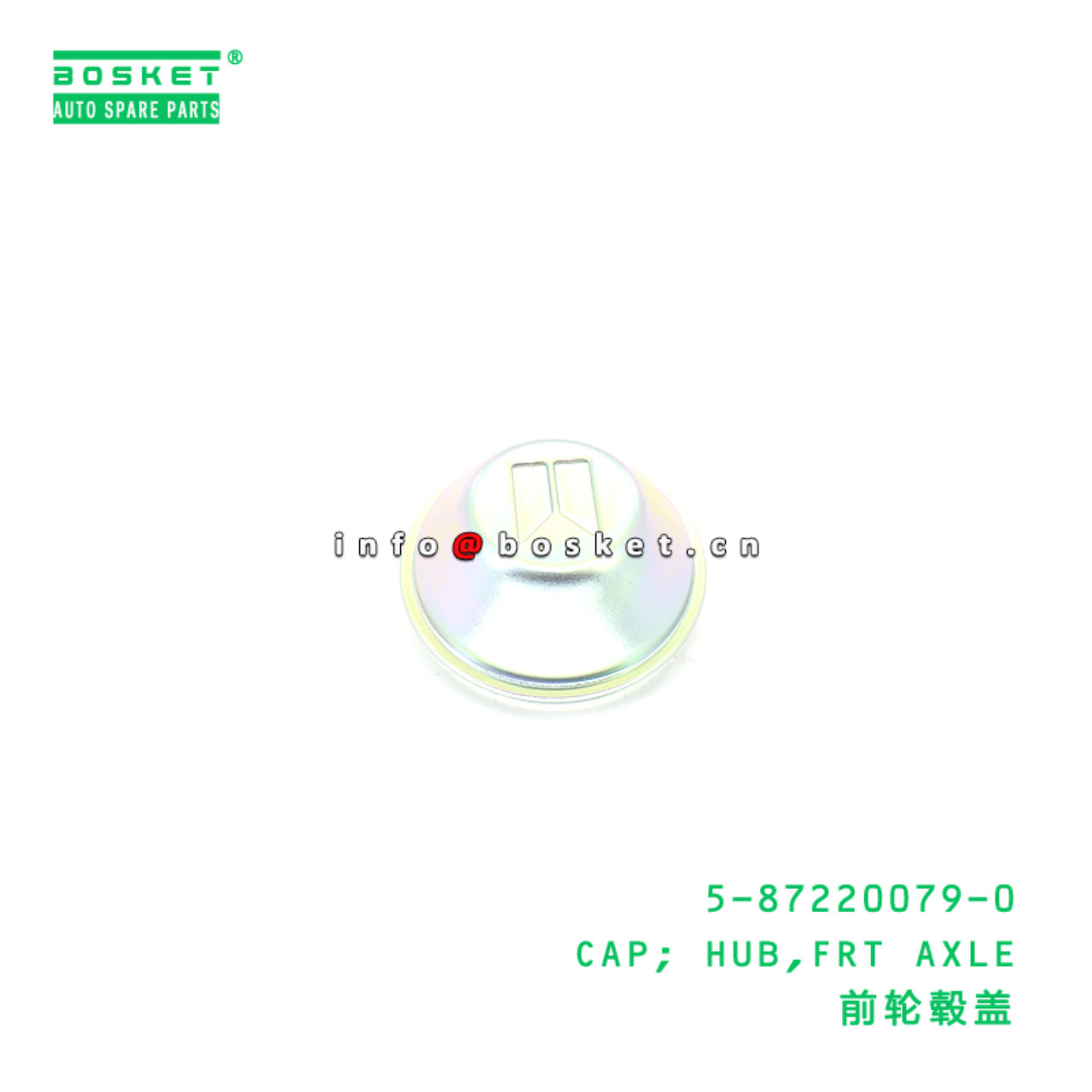 5-87220079-0 CAP; HUB,FRT AXLE suitable for ISUZU 5872200790