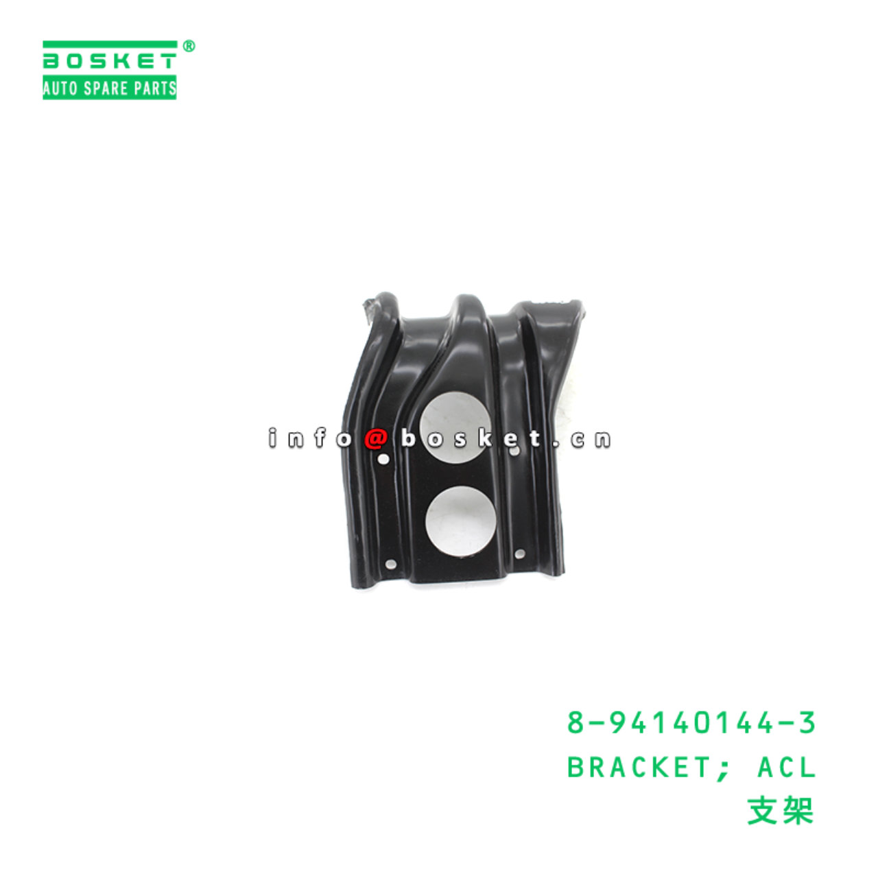 8-94140144-3 BRACKET; ACL suitable for ISUZU 89414...