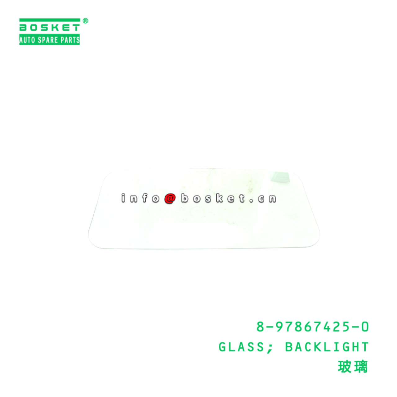 8-97867425-0 GLASS; BACKLIGHT suitable for ISUZU 8978674250