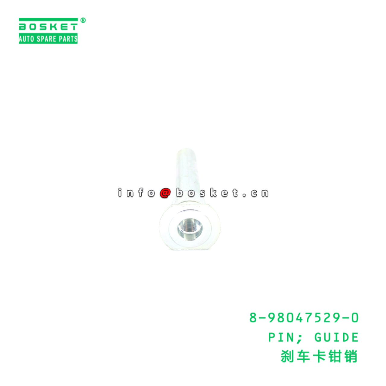 8-98047529-0 PIN; GUIDE suitable for ISUZU NPR 8980475290