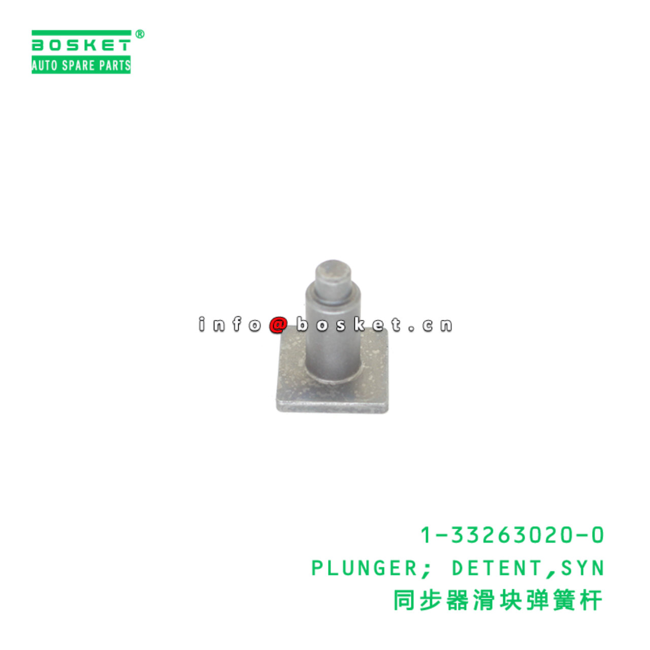 1-33263020-0 PLUNGER; DETENT,SYN suitable for ISUZU CXZ81 10PE1 1332630200