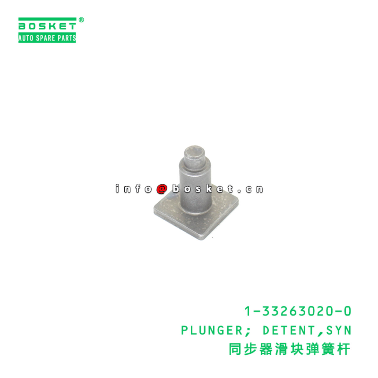 1-33263020-0 PLUNGER; DETENT,SYN suitable for ISUZU CXZ81 10PE1 1332630200