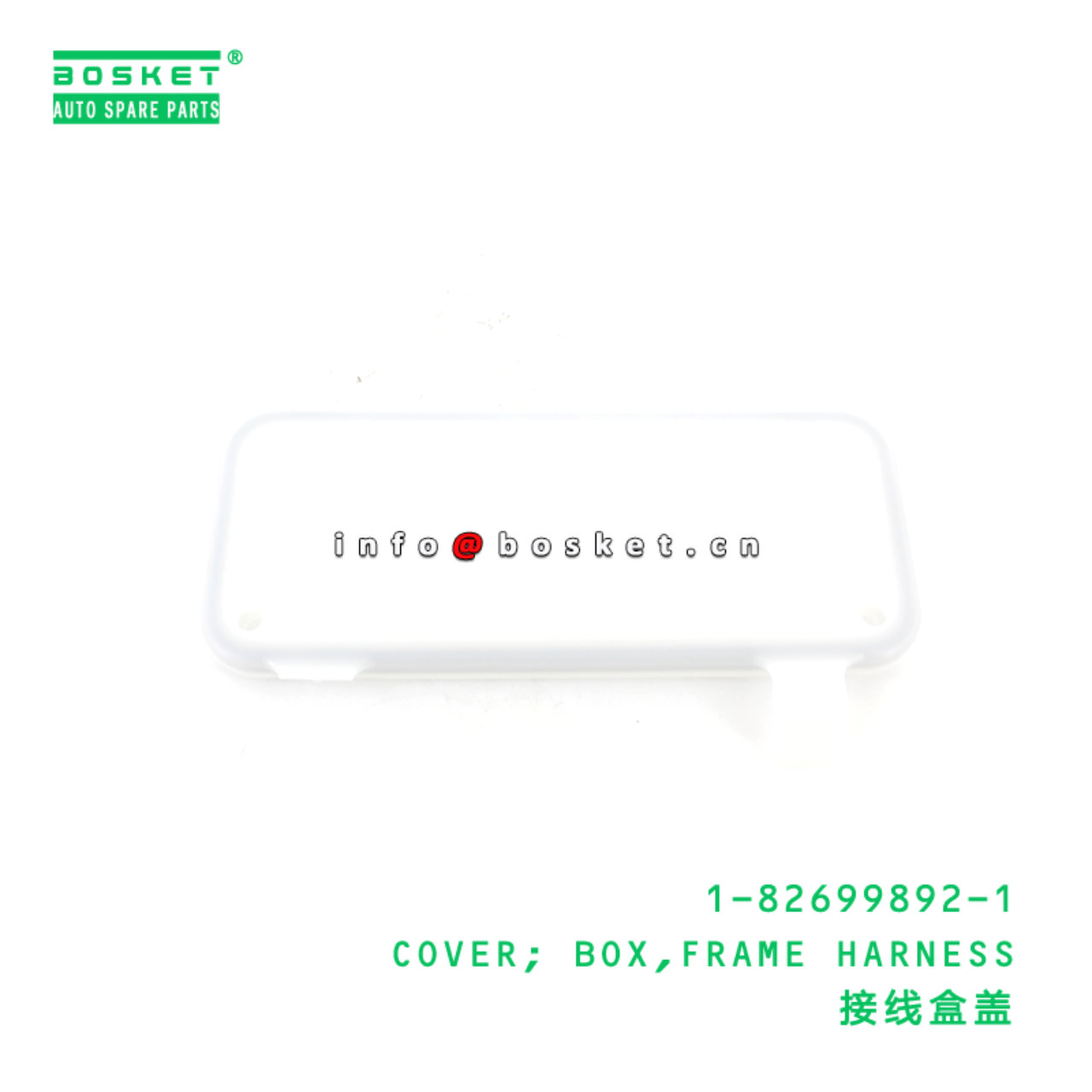 1-82699892-1 COVER; BOX,FRAME HARNESS suitable for ISUZU CXZ81 10PE1 1826998921