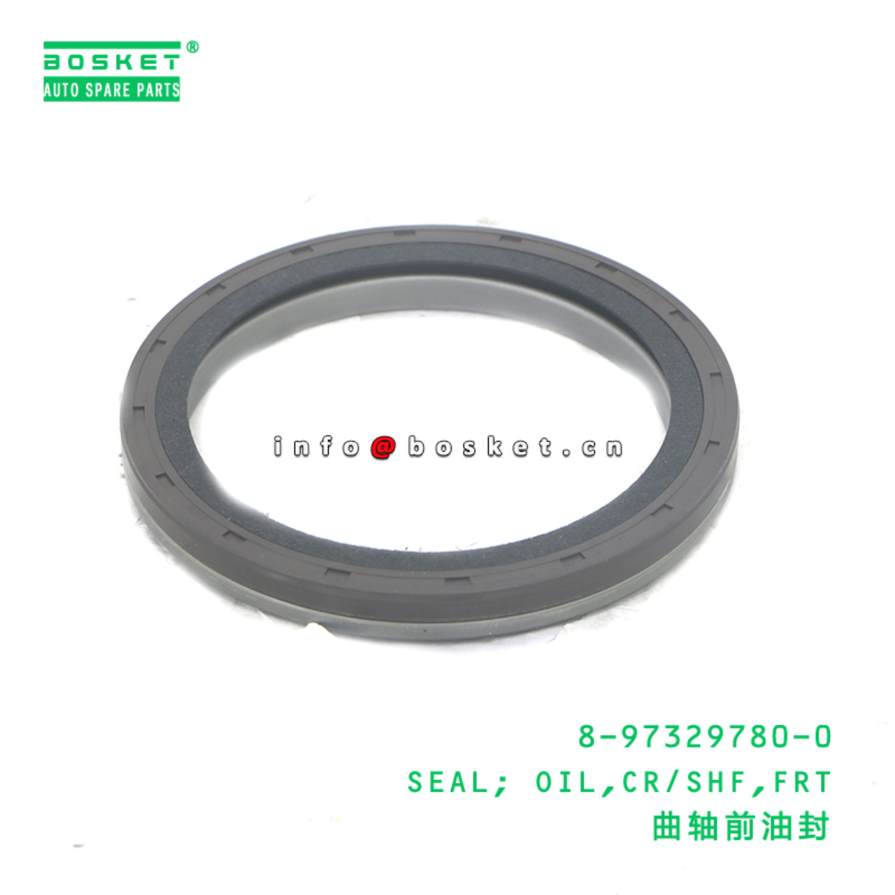8-97329780-0 SEAL; OIL,CR/SHF,FRT suitable for ISUZU 4HK1 4HF1 4HE1 8973297800