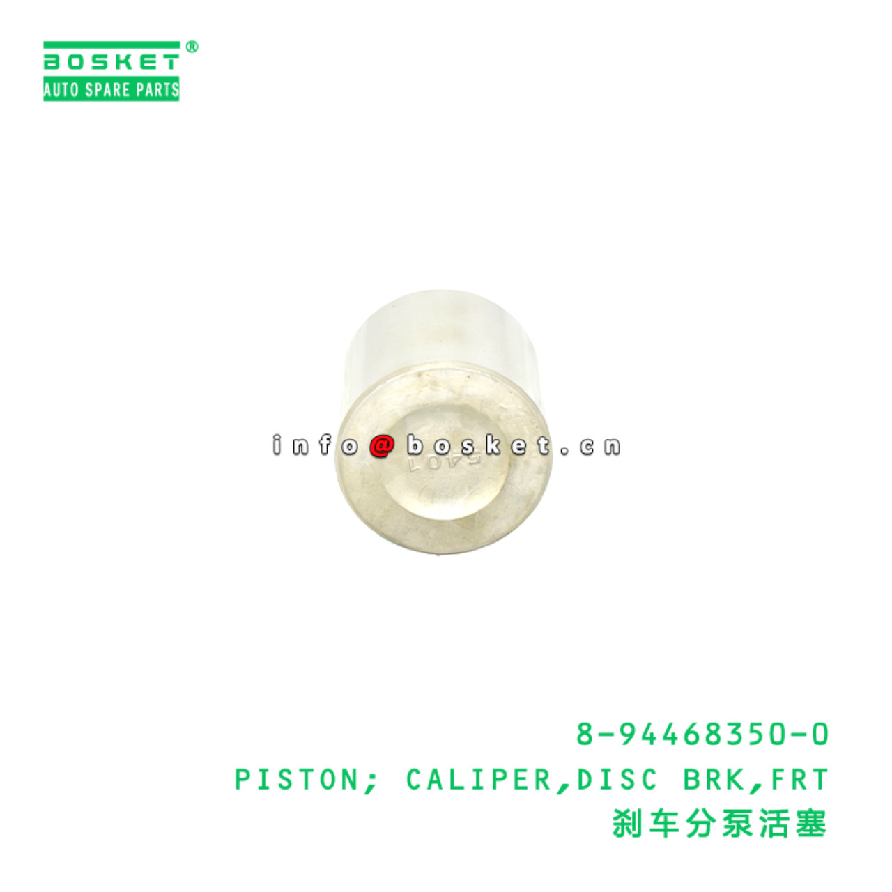 8-94468350-0 PISTON; CALIPER,DISC BRK,FRT suitable for ISUZU 4HG 4HG1 8944683500
