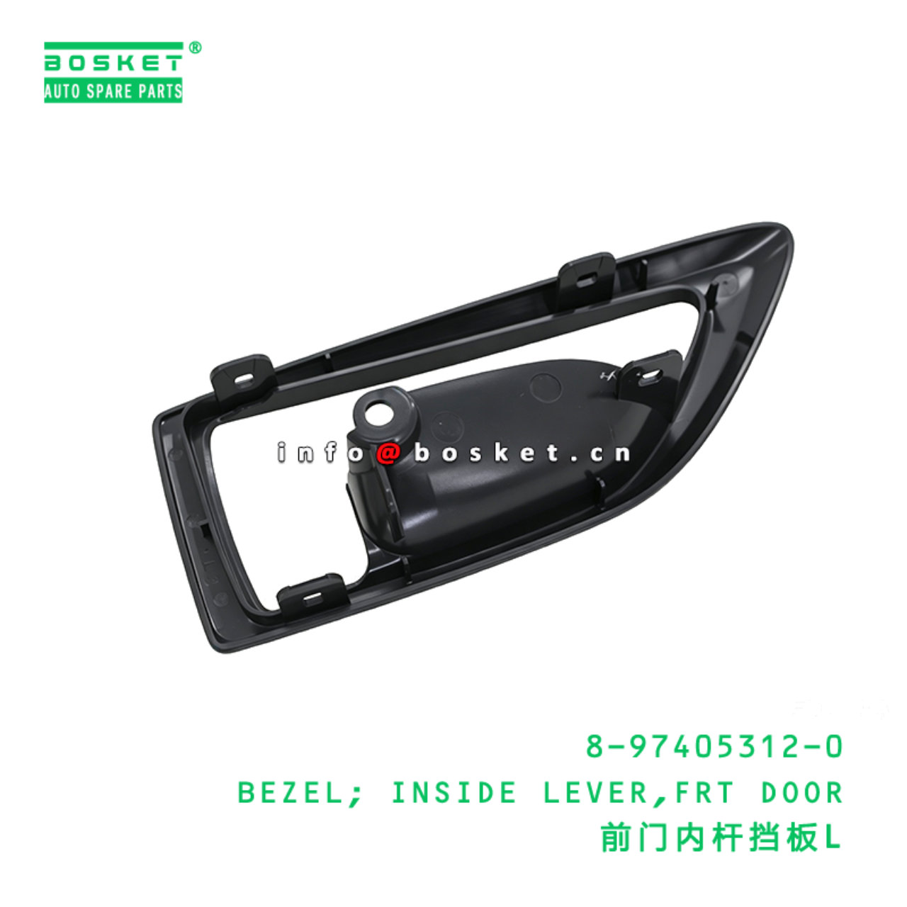 8-97405312-0 BEZEL; INSIDE LEVER,FRT DOOR suitable for ISUZU VC46 8974053120