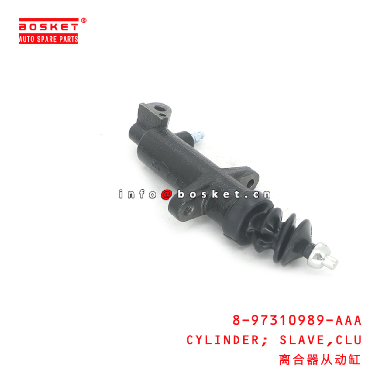 8-97310989-AAA CYLINDER; SLAVE,CLU suitable for ISUZU NLR NMR 8973109890