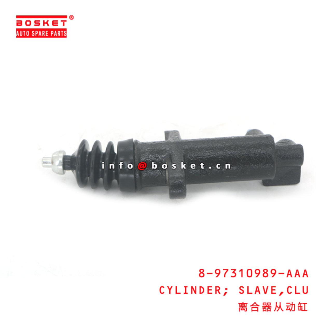 8-97310989-AAA CYLINDER; SLAVE,CLU suitable for ISUZU NLR NMR 8973109890