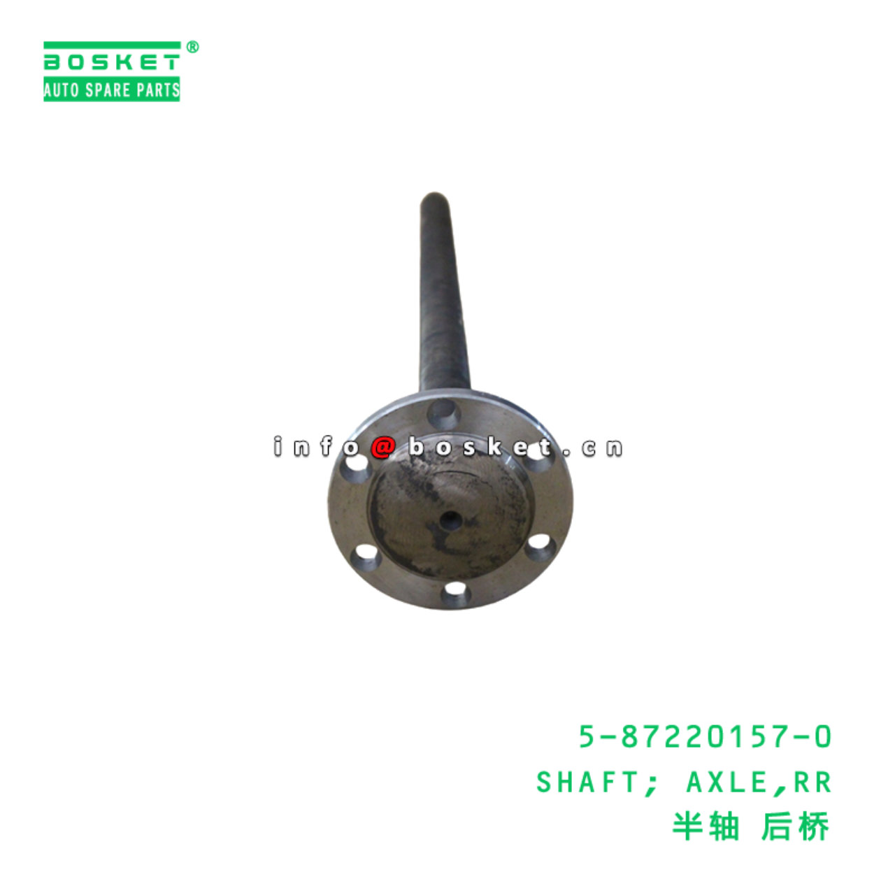 5-87220157-0 SHAFT; AXLE,RR suitable for ISUZU 5872201570