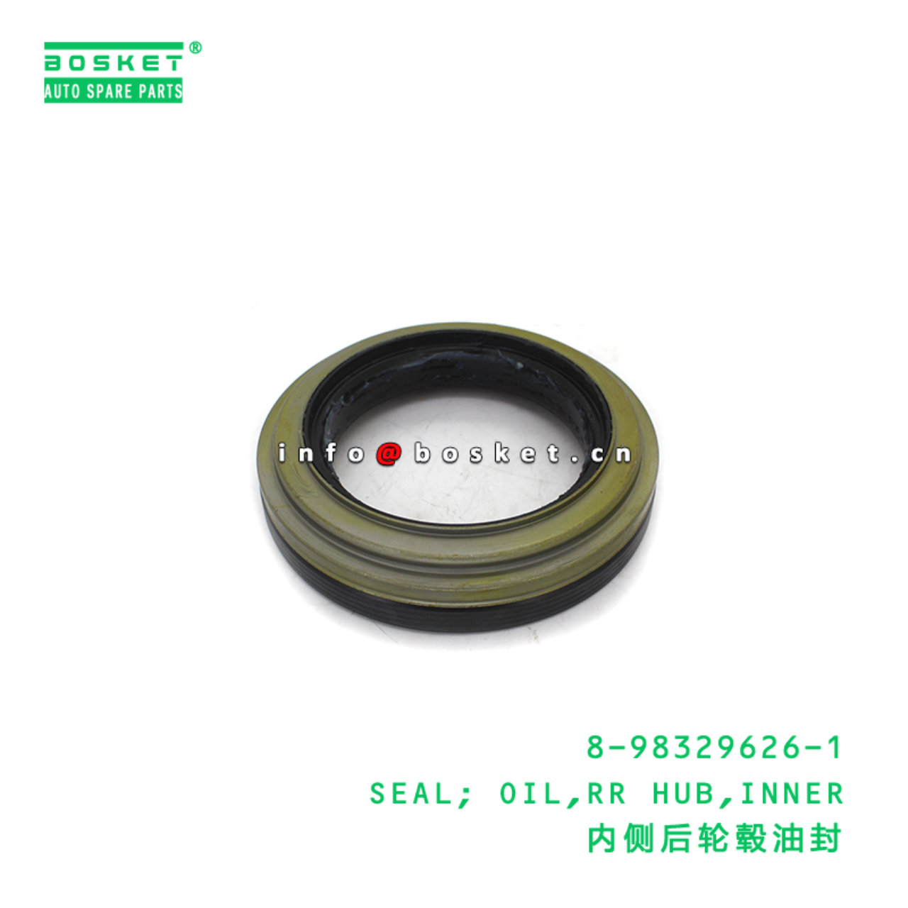 8-98329626-1 SEAL; OIL,RR HUB,INNER suitable for ISUZU 8983296261