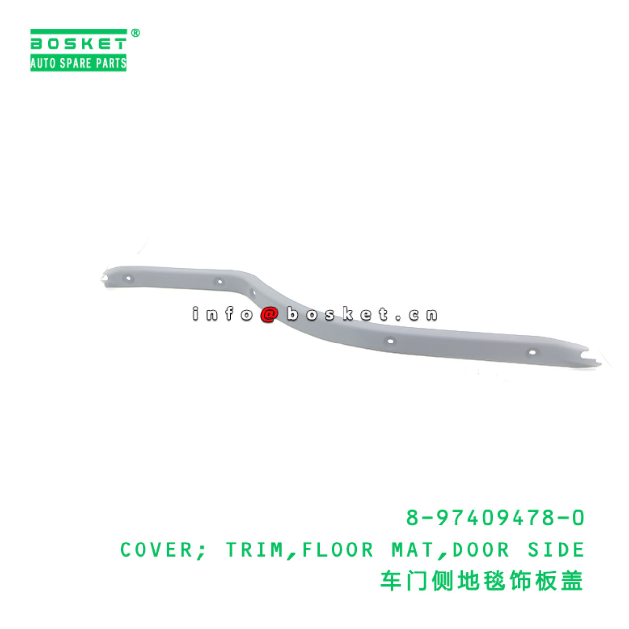 8-97409478-0 COVER; TRIM,FLOOR MAT,DOOR SIDE suitable for ISUZU 8974094780