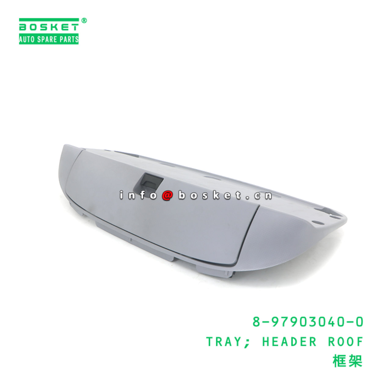 8-97903040-0 TRAY; HEADER ROOF suitable for ISUZU 8979030400