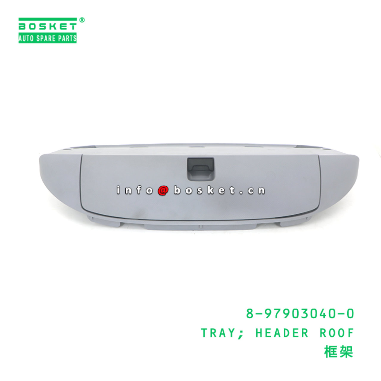 8-97903040-0 TRAY; HEADER ROOF suitable for ISUZU 8979030400