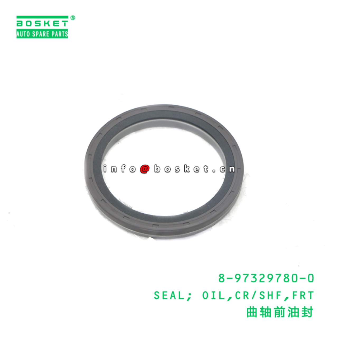 8-97329780-0 SEAL; OIL,CR/SHF,FRT suitable for ISUZU 4HK1 4HF1 4HE1 8973297800
