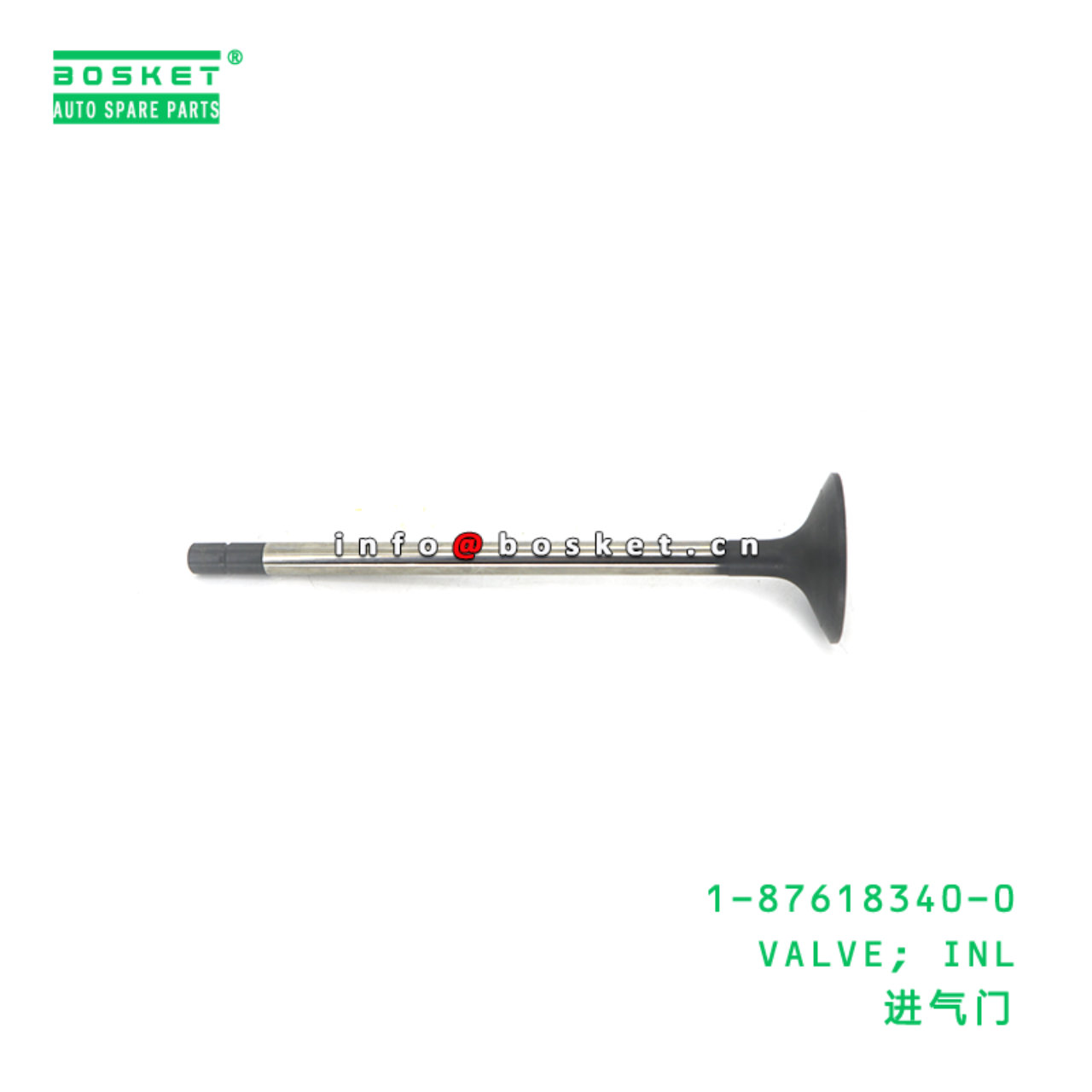 1-87618340-0 VALVE; INL suitable for ISUZU 6WG1 1-87618340-0