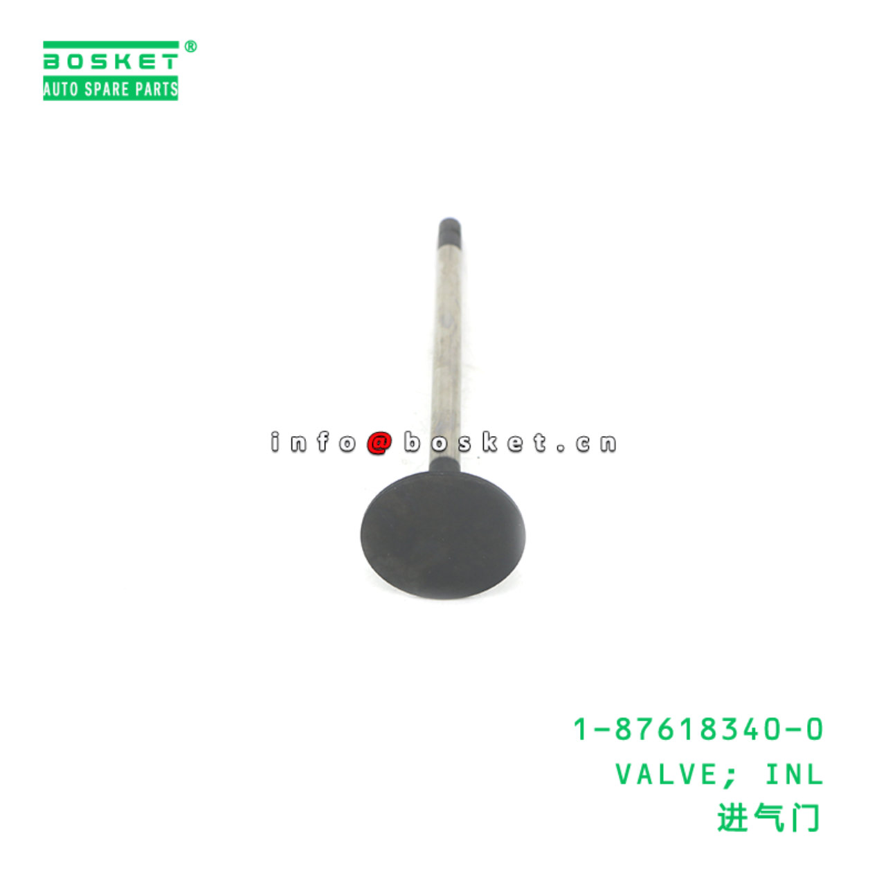 1-87618340-0 VALVE; INL suitable for ISUZU 6WG1 1-87618340-0