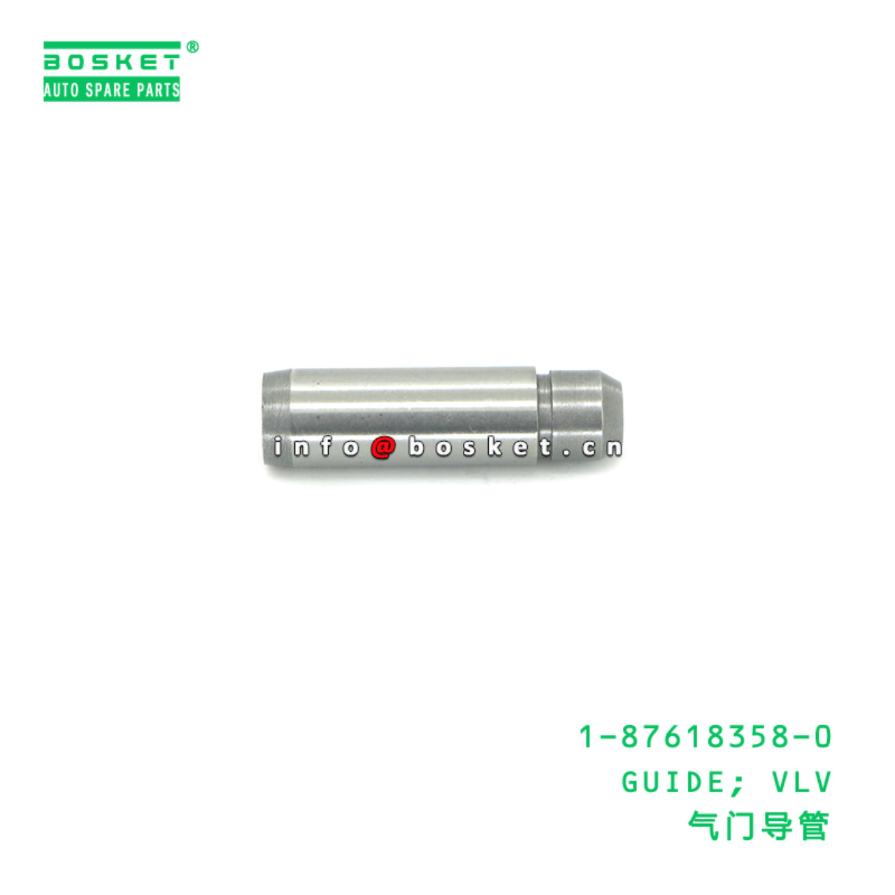 1-87618358-0 GUIDE; VLV suitable for ISUZU 4JA1 4JB1 4JC1 4JD1 4JE1 4JF1 4JG1 4JG2 4JG3 C240 1-87618