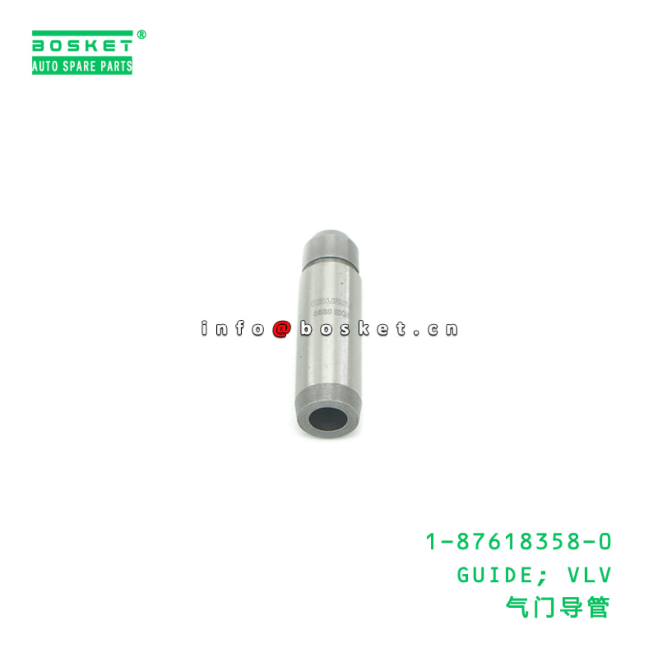 1-87618358-0 GUIDE; VLV suitable for ISUZU 4JA1 4JB1 4JC1 4JD1 4JE1 4JF1 4JG1 4JG2 4JG3 C240 1-87618