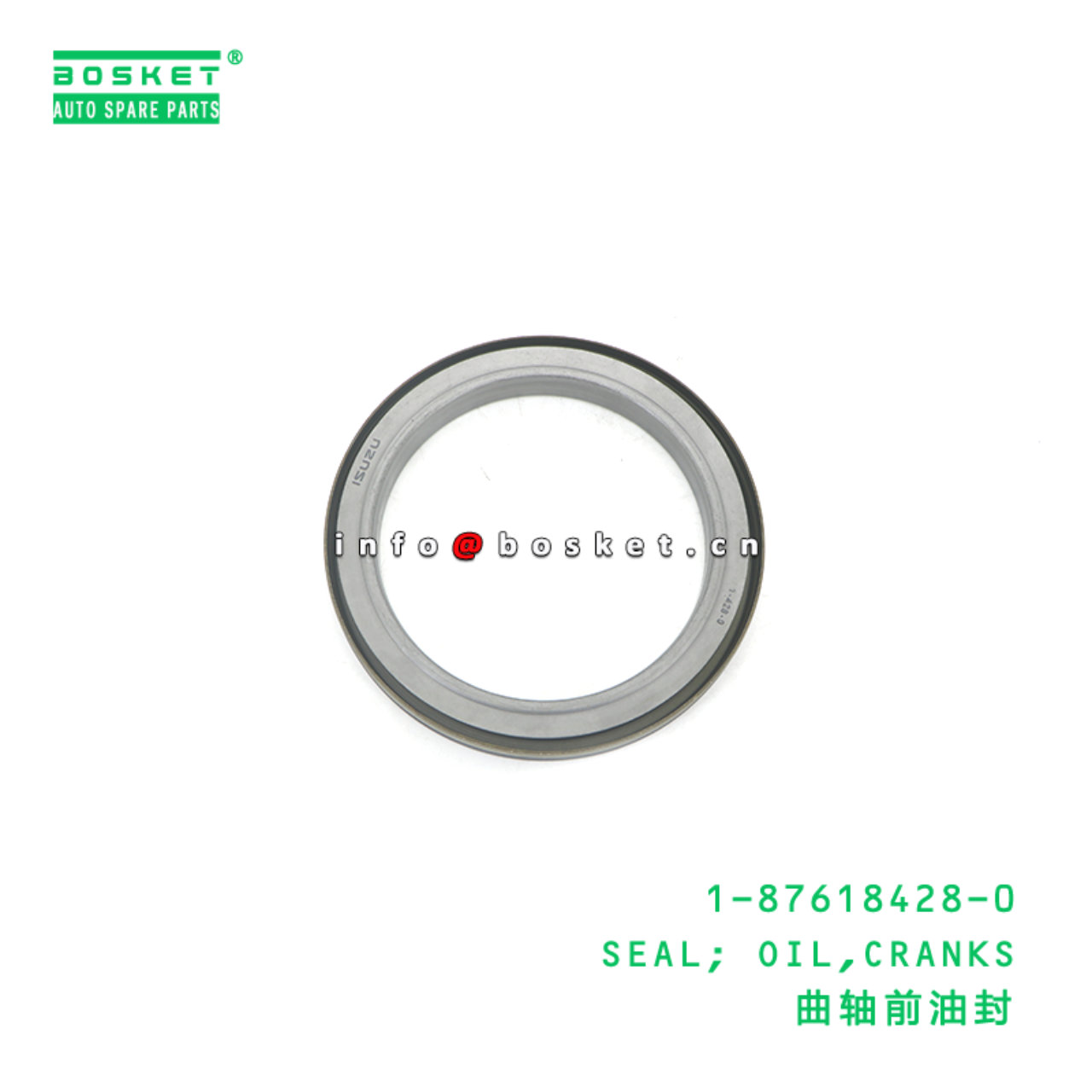 1-87618428-0 SEAL; OIL,CRANKS suitable for ISUZU FVR 6HK1 1-87618428-0