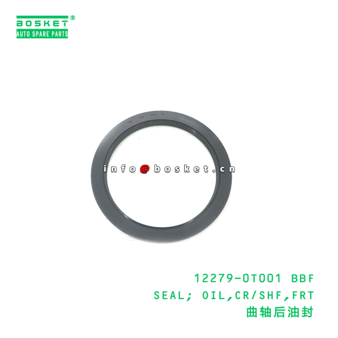 12279-0T001 BBF SEAL; OIL,CR/SHF,FRT suitable for NISSAN NISSAN FD46 12279-0T001 BBF
