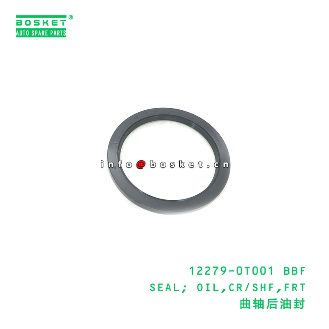12279-0T001 BBF SEAL; OIL,CR/SHF,FRT suitable for NISSAN NISSAN FD46 12279-0T001 BBF