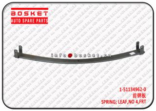 1-51134962-0 1511349620 Front No4, Leaf Spring Suitable for ISUZU CXZ CYZ 