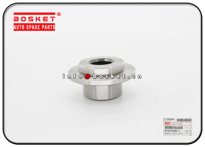 8-94334682-1 8943346821 Idle Gear Shaft Suitable for ISUZU 6HK1 FVR34 